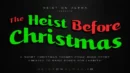 The Heist Before Christmas